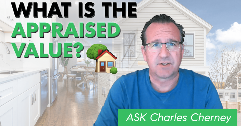 Ask Charles Cherney - What is the appraised value?